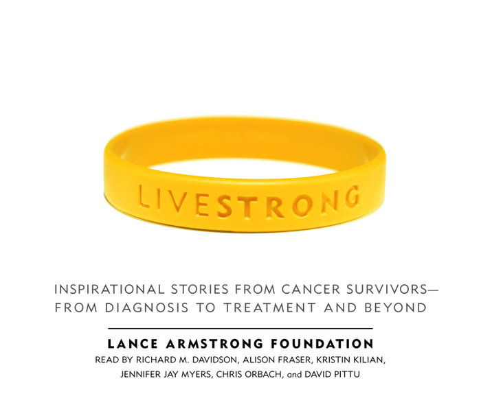 Live Strong by The Lance Armstrong Foundation Penguin Random House Audio