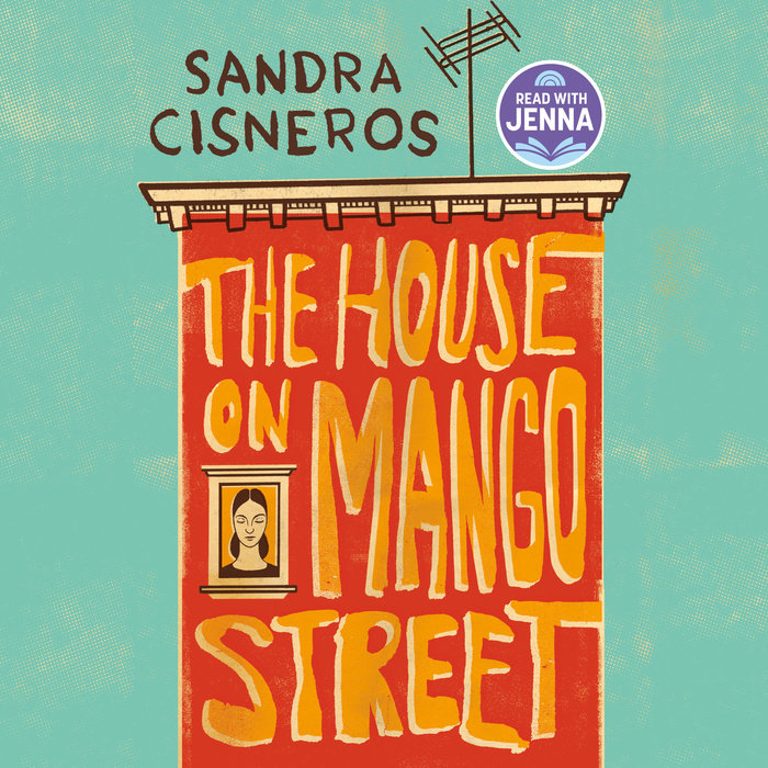 The House on Mango Street by Sandra Cisneros Penguin Random House Audio