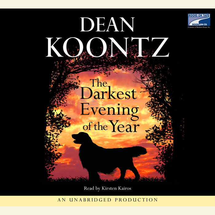 The Darkest Evening of the Year by Dean Koontz Penguin Random House Audio