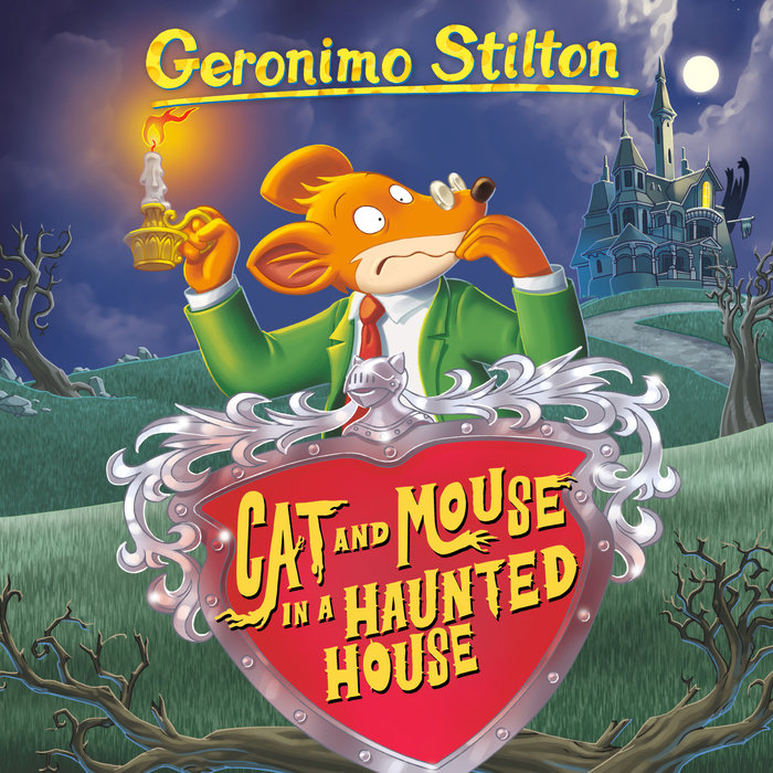 Geronimo Stilton Book 3 Cat And Mouse In A Haunted House By Geronimo Stilton Penguin Random House Audio
