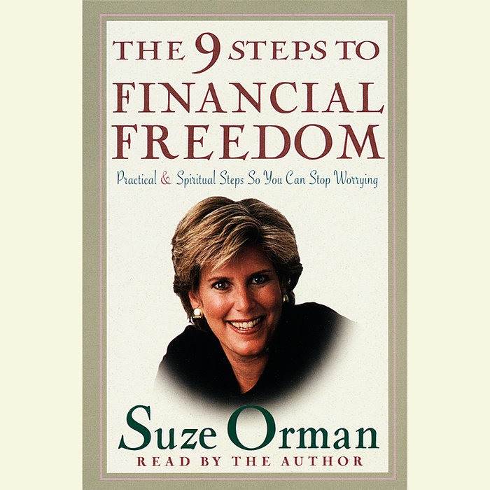 The 9 Steps to Financial Freedom by Suze Orman - Penguin Random House Audio