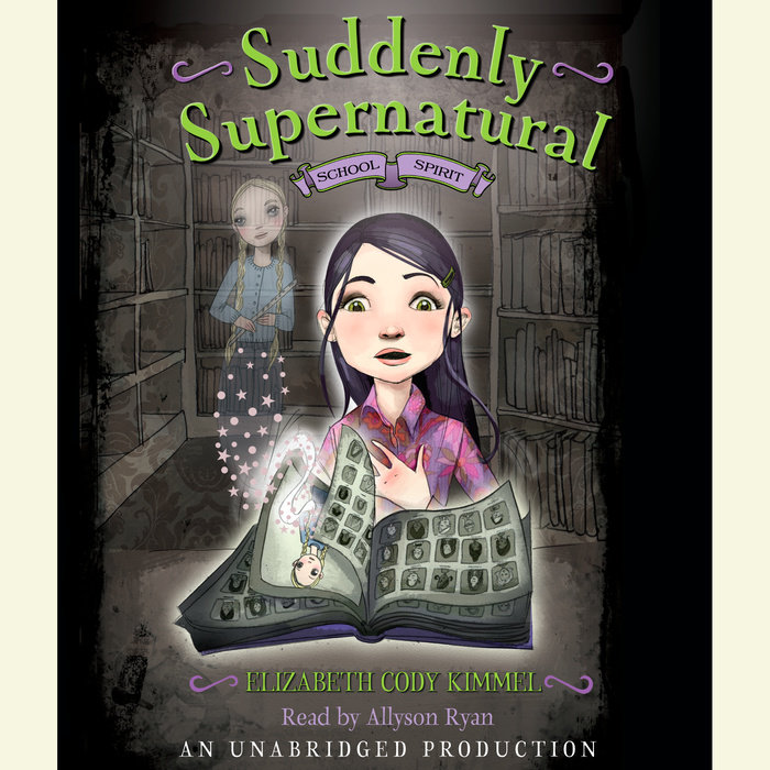 Suddenly Supernatural Book 1: School Spirit Cover