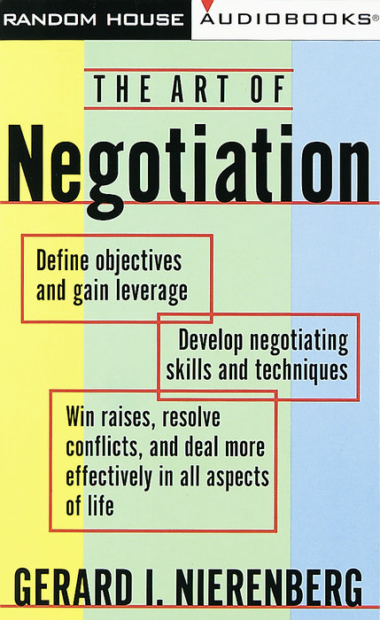 The Art Of Negotiation By Gerard I Nierenberg Penguin Random House Audio