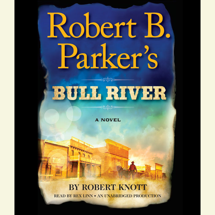 Robert B. Parker's Bull River Cover
