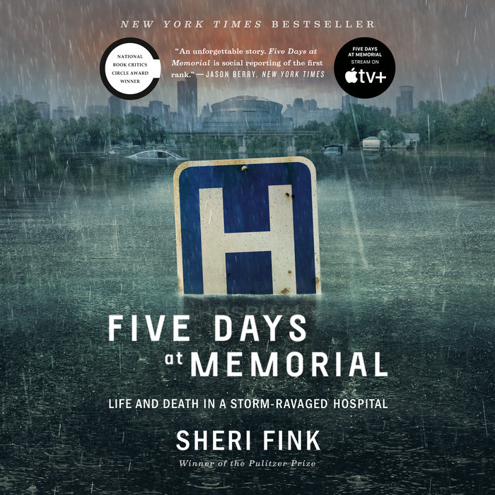 Five Days at Memorial by Sheri Fink | Penguin Random House Audio