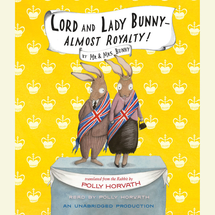 Lord and Lady Bunny--Almost Royalty! Cover