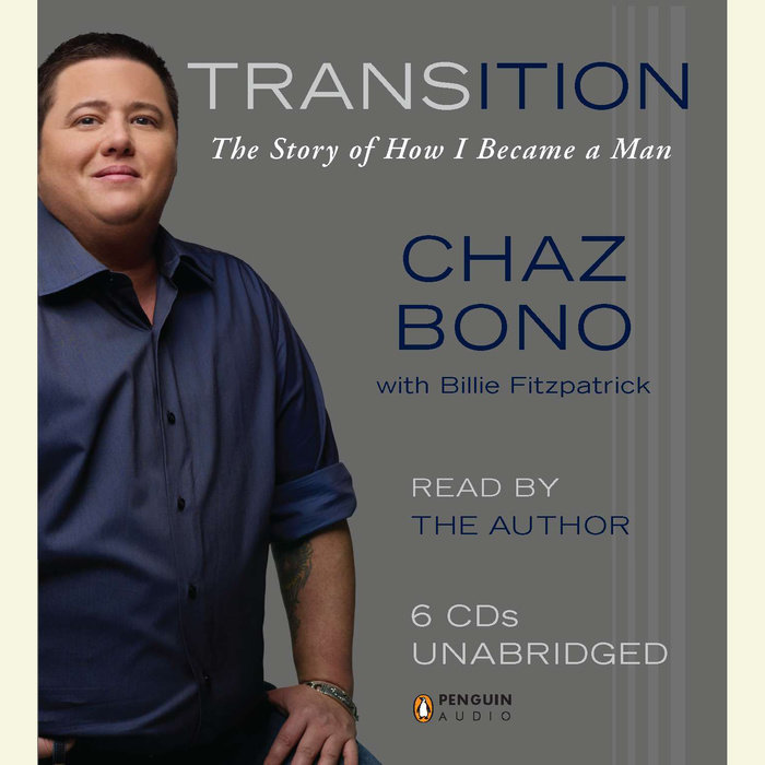 Transition By Chaz Bono | Penguin Random House Audio