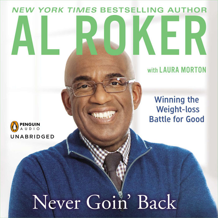 Never Goin' Back by Al Roker Penguin Random House Audio