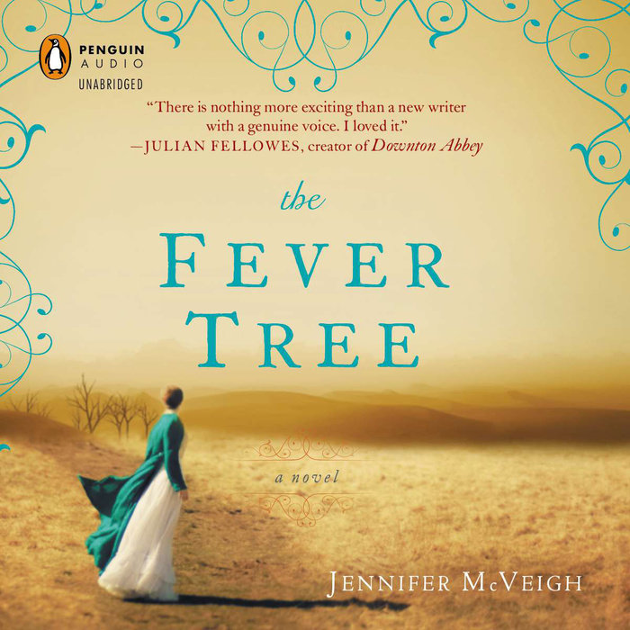 The Fever Tree by Jennifer McVeigh Penguin Random House Audio