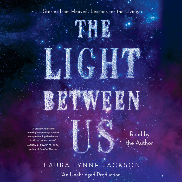 The Light Between Us by Laura Lynne Jackson Penguin Random House Audio