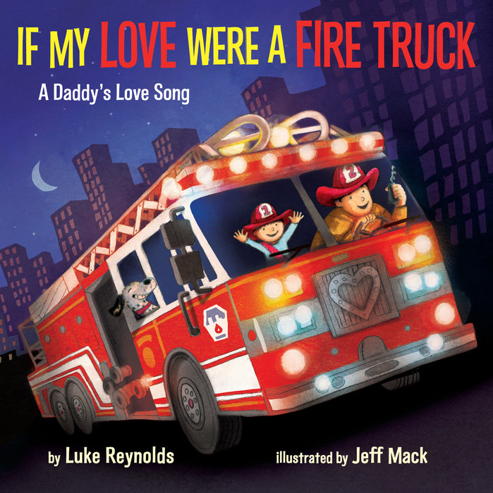 Cover of If My Love Were a Fire Truck