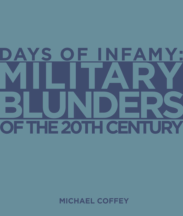 Days of Infamy:  Military Blunders of the 20th Century Cover
