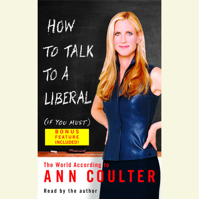 How to Talk to a Liberal (If You Must) Cover