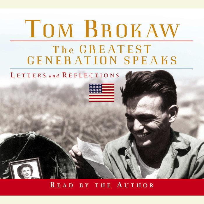 The Greatest Generation Speaks by Tom Brokaw Penguin Random House Audio