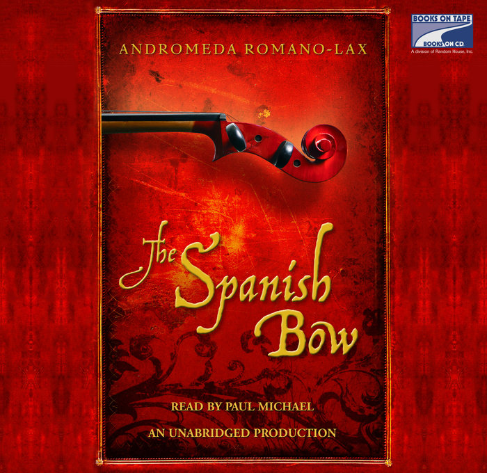 the-spanish-bow-by-andromeda-romano-lax-penguin-random-house-audio