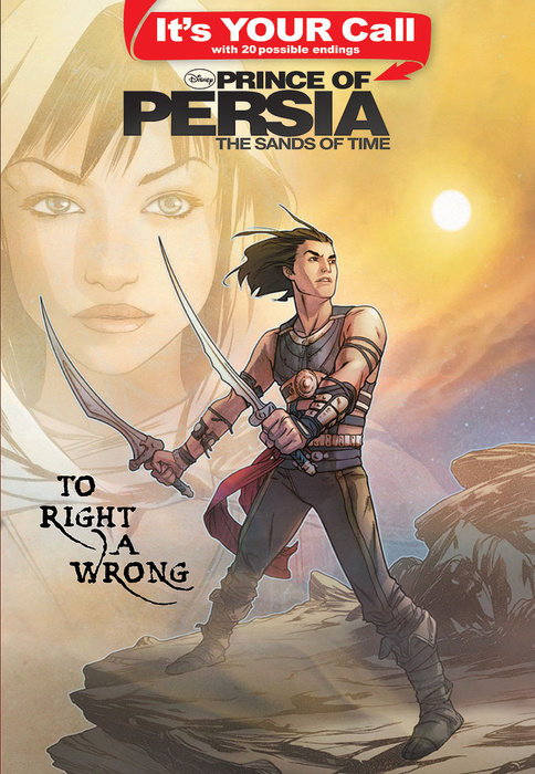 Cover of It\'s Your Call: Prince of Persia: To Right a Wrong
