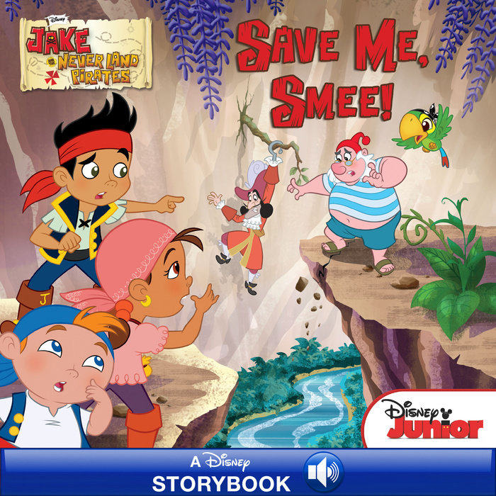 Cover of Jake and the Never Land Pirates: Save Me, Smee!