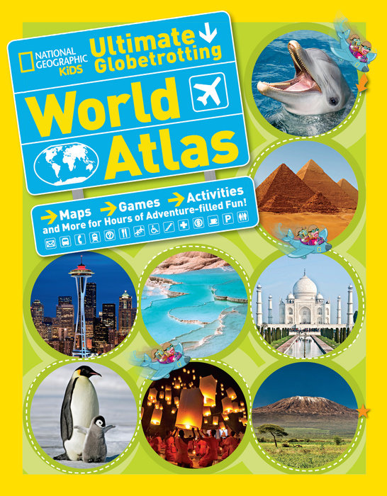 Cover of National Geographic Kids Ultimate Globetrotting World Atlas