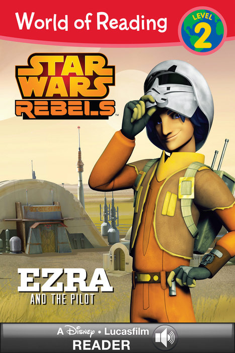 Cover of World of Reading Star Wars Rebels: Ezra and the Pilot