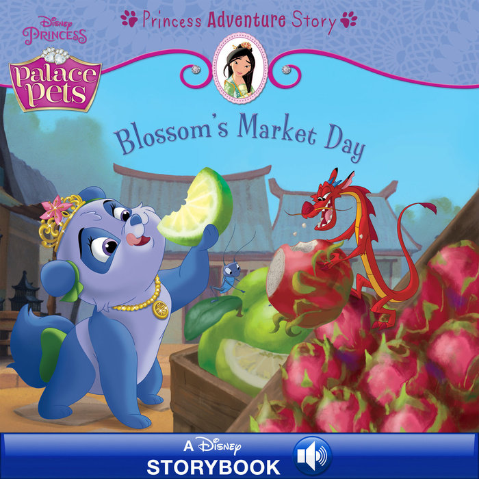 Cover of Palace Pets: Blossom\'s Market Day: A Princess Adventure Story