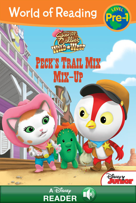 Cover of World of Reading: Sheriff Callie\'s Wild West: Peck\'s Trail Mix Mix-Up