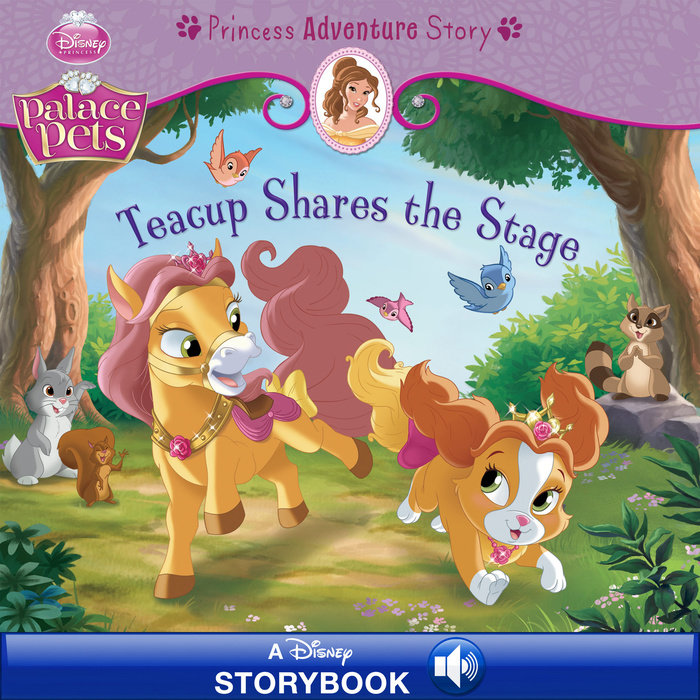 Cover of Palace Pets: Teacup Shares the Stage: A Princess Adventure Story