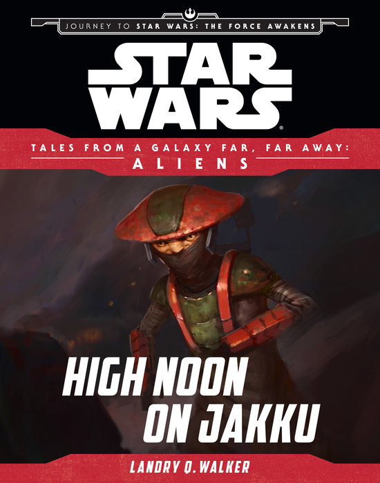Cover of Star Wars: Journey to The Force Awakens: High Noon on Jakku