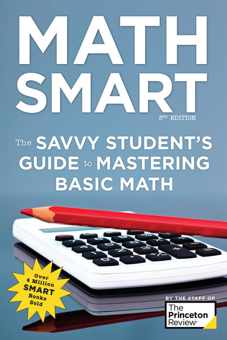 Math Smart, 3rd Edition – Author The Princeton Review Math Smart, 3rd Edition – Author The Princeton Review