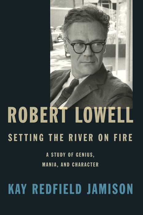 Robert Lowell, Setting the River on Fire Cover