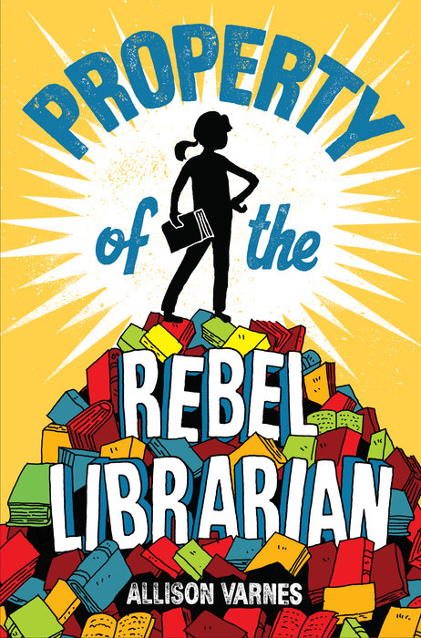 Cover of Property of the Rebel Librarian