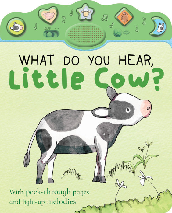 Cover of What Do You Hear, Little Cow?