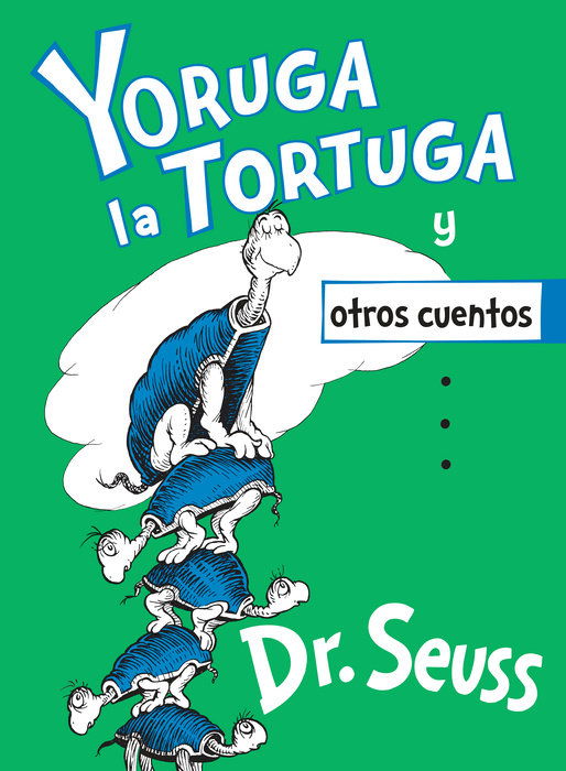 Cover of Yoruga la Tortuga y otros cuentos (Yertle the Turtle and Other Stories Spanish Edition)