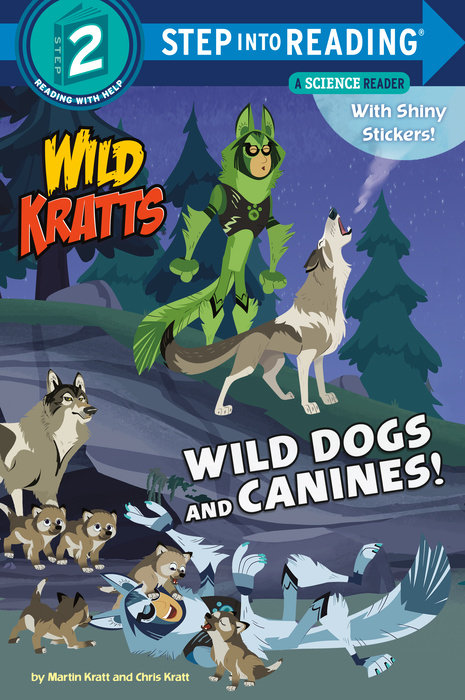 Cover of Wild Dogs and Canines! (Wild Kratts)