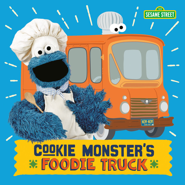 Cover of Cookie Monster\'s Foodie Truck (Sesame Street)