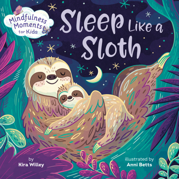 Cover of Mindfulness Moments for Kids: Sleep Like a Sloth