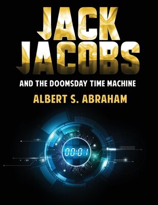 Cover of Jack Jacobs and the Doomsday Time Machine