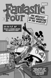 FANTASTIC FOUR #28 TBD ARTIST BLACK AND WHITE DISNEY WHAT IF? FANTASTIC FOUR HOM AGE VARIANT 