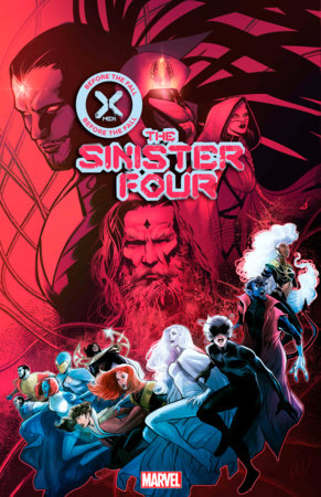 X-MEN: BEFORE THE FALL - SINISTER FOUR 1