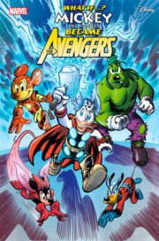 MARVEL & DISNEY: WHAT IF...? MICKEY & FRIENDS BECAME THE AVENGERS #1 