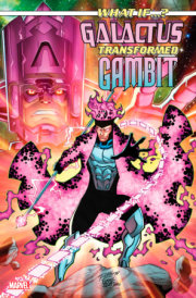 WHAT IF...? GALACTUS: GALACTUS TRANSFORMED GAMBIT? #1 