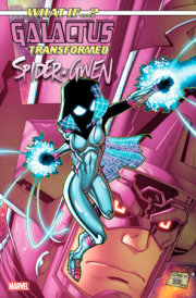 WHAT IF...? GALACTUS: GALACTUS TRANSFORMED SPIDER-GWEN? #1 