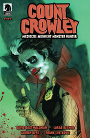Count Crowley: Mediocre Midnight Monster Hunter #4 (CVR B) (Tyler Crook)