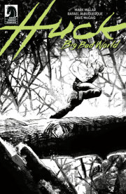 Huck: Big Bad World #1 (CVR B) (B&W) (Rafael Albuquerque) 