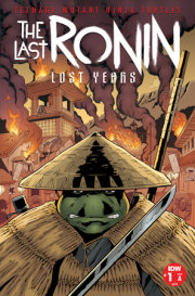 Teenage Mutant Ninja Turtles: The Last Ronin--Lost Years #1 Variant A (Gallant) 