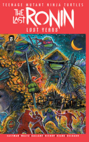 Teenage Mutant Ninja Turtles: The Last Ronin--Lost Years #1 Variant B (Eastman & Bishop) 