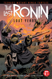 Teenage Mutant Ninja Turtles: The Last Ronin--Lost Years #3 Cover A (Gallant) 