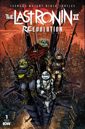 Teenage Mutant Ninja Turtles: The Last Ronin II--Re-Evolution #1 Variant B (Eastman)