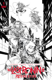 Teenage Mutant Ninja Turtles: The Last Ronin II--Re-Evolution #1 Variant RI (75)  (Escorzas B&W) 