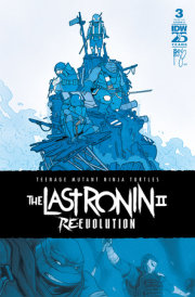 Teenage Mutant Ninja Turtles: The Last Ronin II--Re-Evolution #3 Variant C (Bishop) 