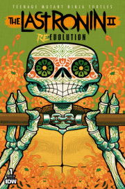 Teenage Mutant Ninja Turtles: The Last Ronin II--Re-Evolution #1 Variant E (Día de  los Muertos) 